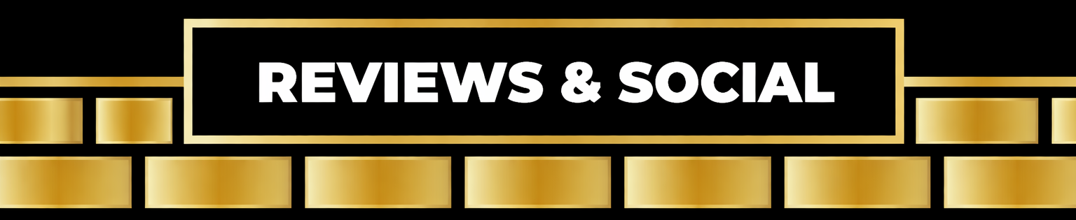 A black banner with gold borders and rectangles features the text "REVIEWS & SOCIAL" in bold white capital letters.
